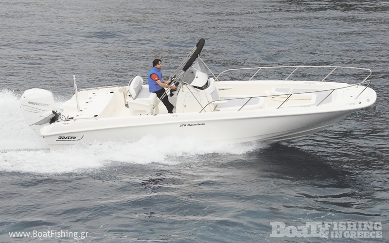 To Boston Whaler 270 Dauntless, ένα άνετο σκάφος για την ηµερήσια κρουαζιέρα και το ψάρεµα στην ανοικτή θάλασσα 